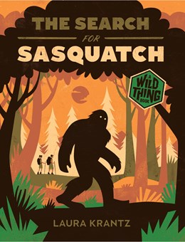 THE SEARCH FOR SASQUATCH - KRANTZ. LAURA